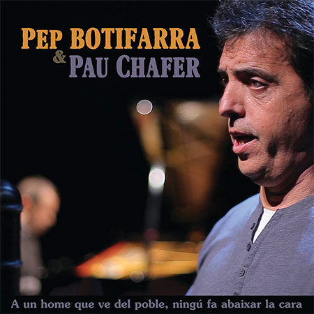 Pep Botifarra  & Pau Chafer